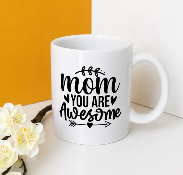 Mom you are awesome