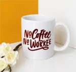 No Coffee, No Workее